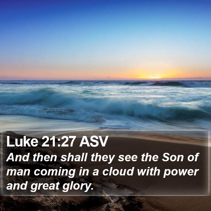 Luke 21:27 ASV Bible Study