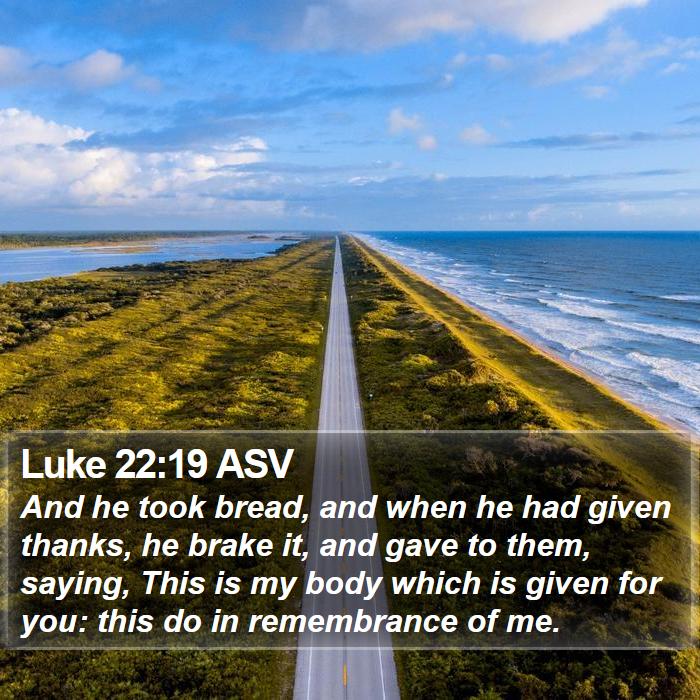 Luke 22:19 ASV Bible Study