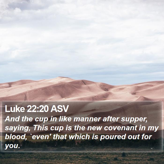 Luke 22:20 ASV Bible Study