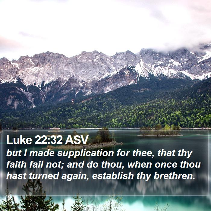 Luke 22:32 ASV Bible Study