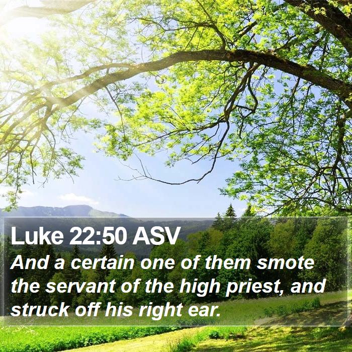 Luke 22:50 ASV Bible Study