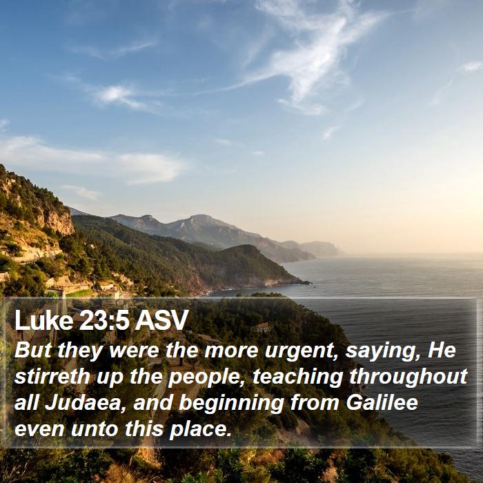 Luke 23:5 ASV Bible Study