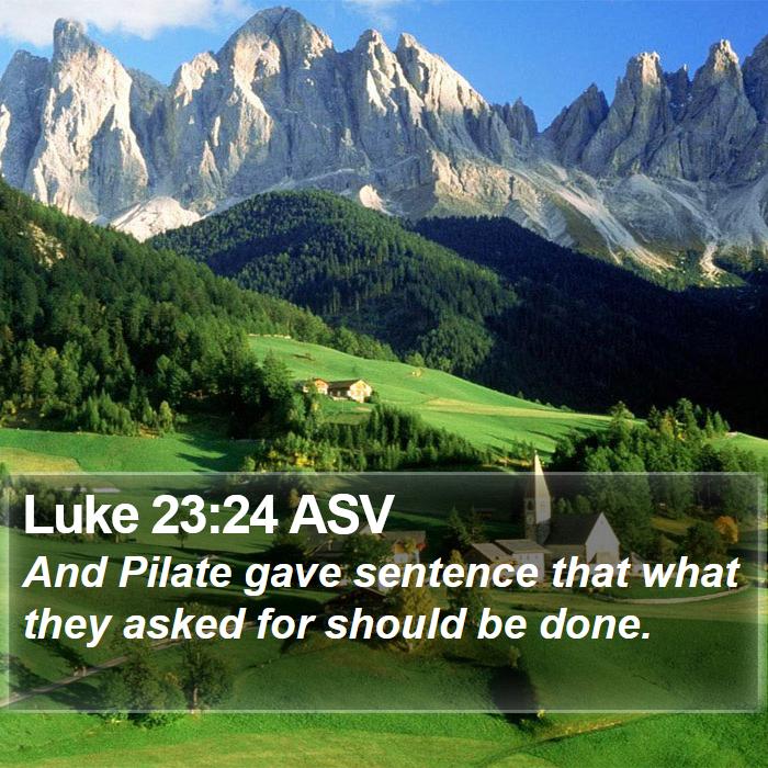 Luke 23:24 ASV Bible Study