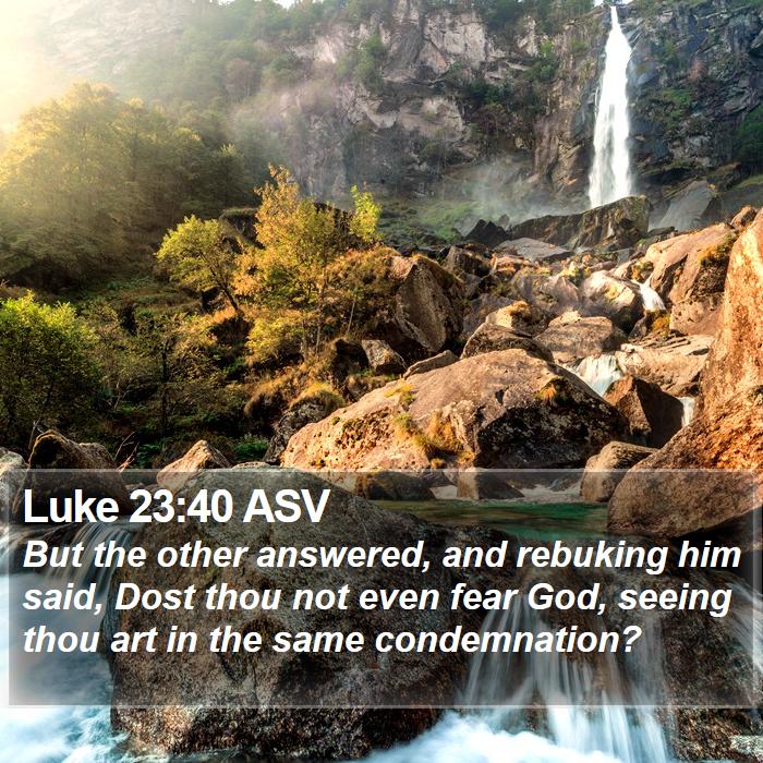 Luke 23:40 ASV Bible Study