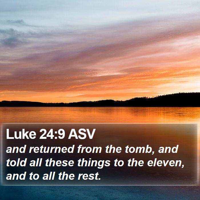 Luke 24:9 ASV Bible Study