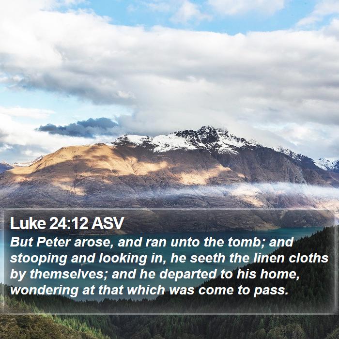 Luke 24:12 ASV Bible Study