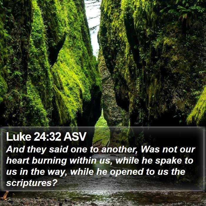 Luke 24:32 ASV Bible Study