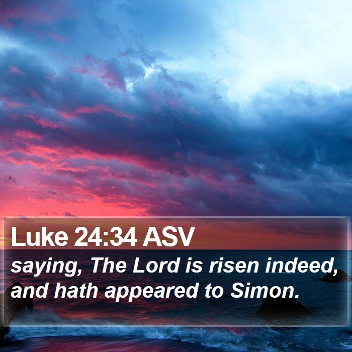 Luke 24:34 ASV Bible Study