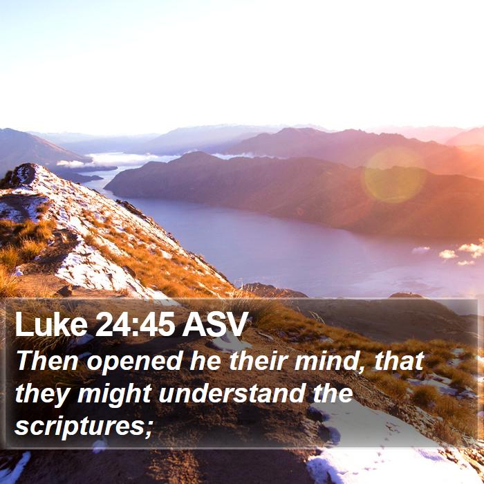 Luke 24:45 ASV Bible Study