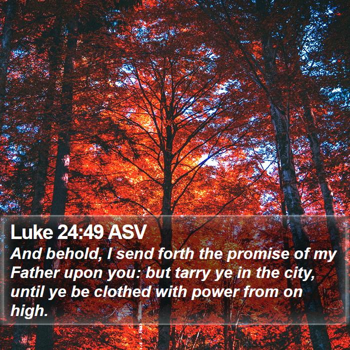 Luke 24:49 ASV Bible Study