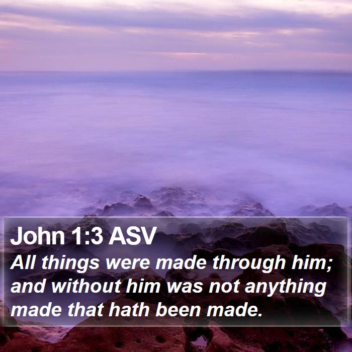 John 1:3 ASV Bible Study