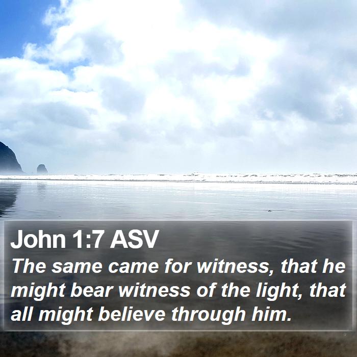 John 1:7 ASV Bible Study