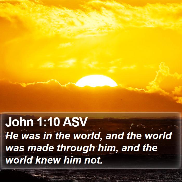 John 1:10 ASV Bible Study