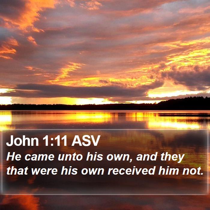 John 1:11 ASV Bible Study