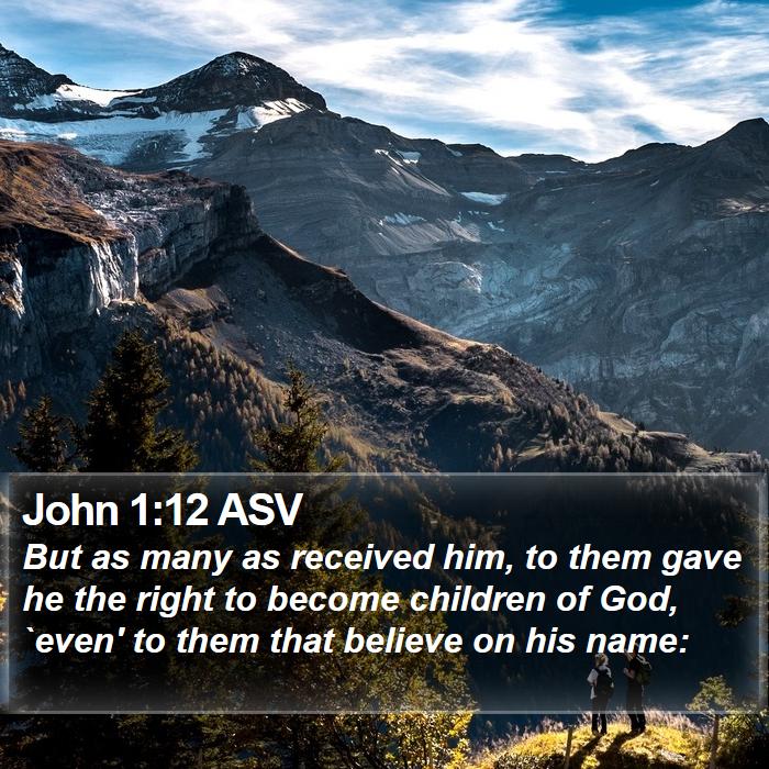 John 1:12 ASV Bible Study