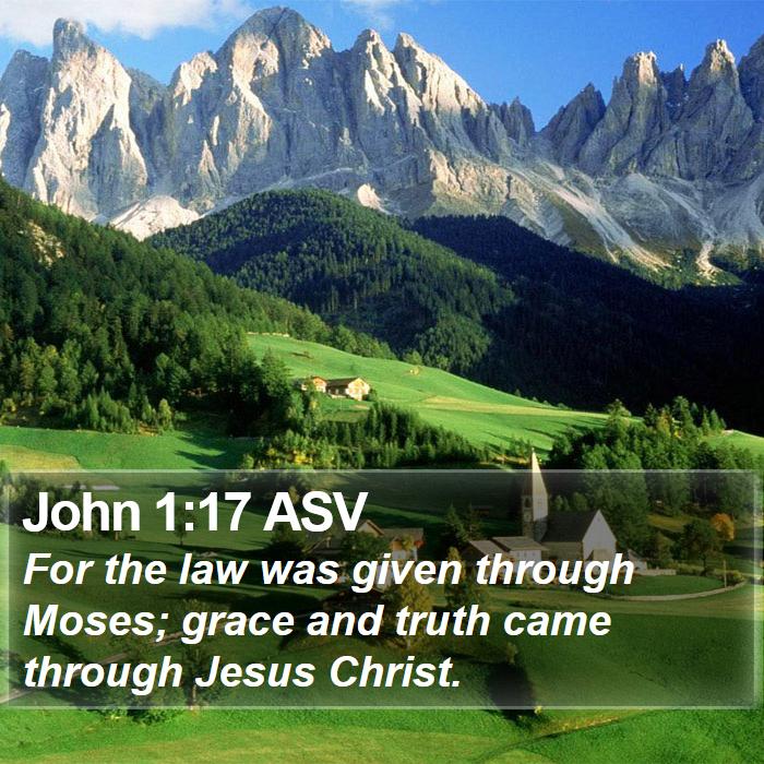 John 1:17 ASV Bible Study