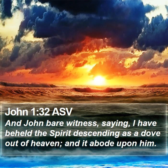 John 1:32 ASV Bible Study