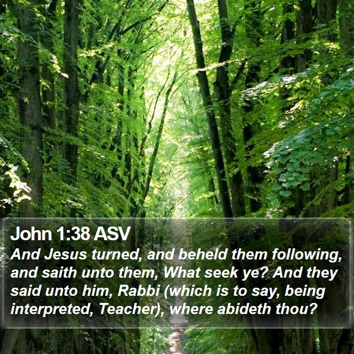 John 1:38 ASV Bible Study