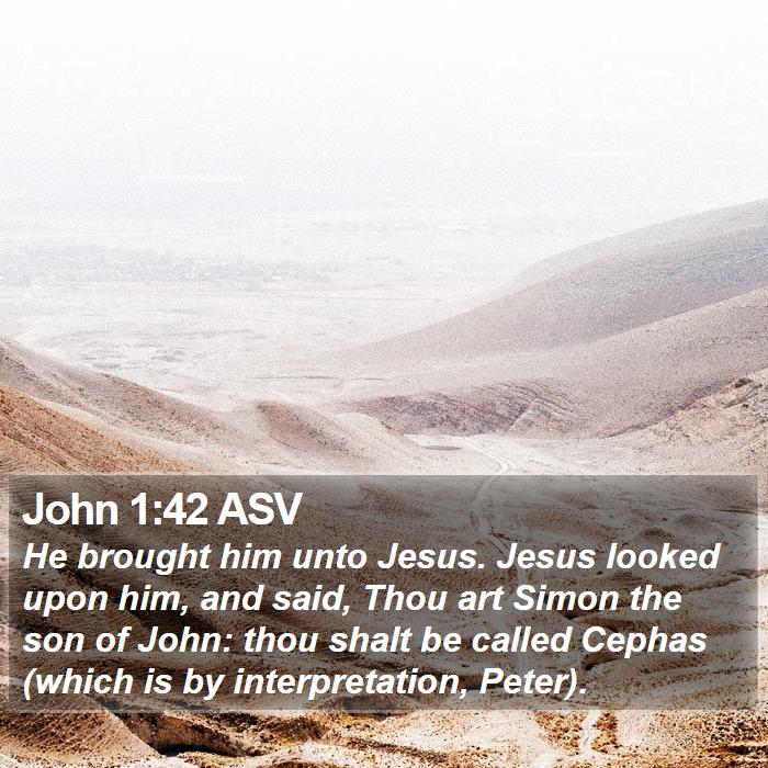 John 1:42 ASV Bible Study