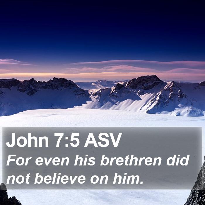 John 7:5 ASV Bible Study