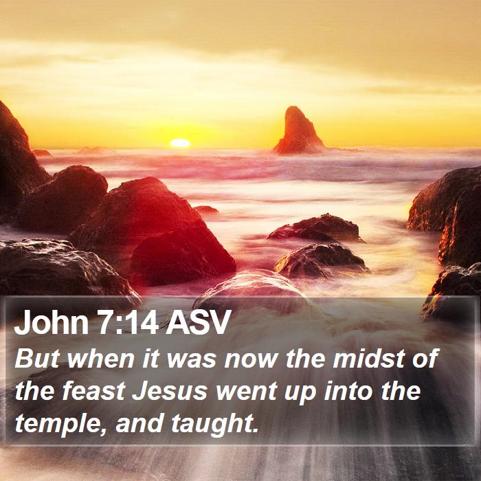 John 7:14 ASV Bible Study