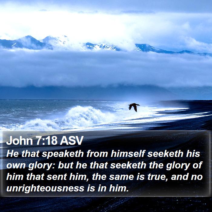 John 7:18 ASV Bible Study