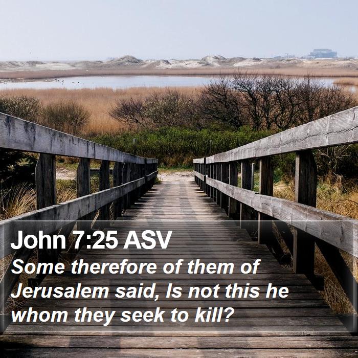 John 7:25 ASV Bible Study