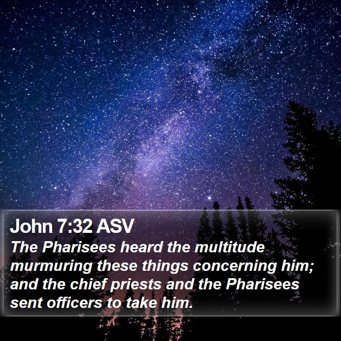 John 7:32 ASV Bible Study