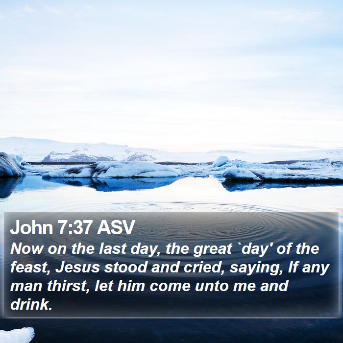 John 7:37 ASV Bible Study