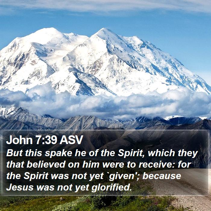 John 7:39 ASV Bible Study