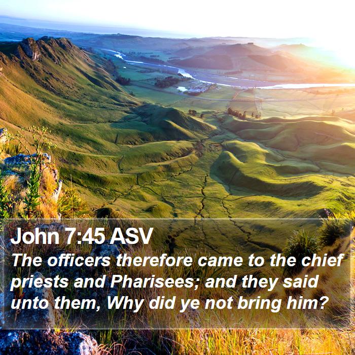 John 7:45 ASV Bible Study