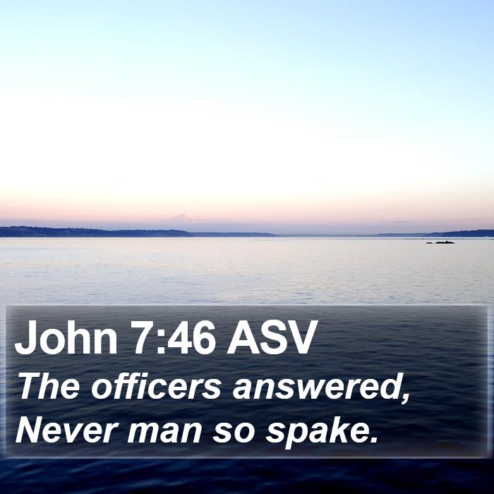 John 7:46 ASV Bible Study