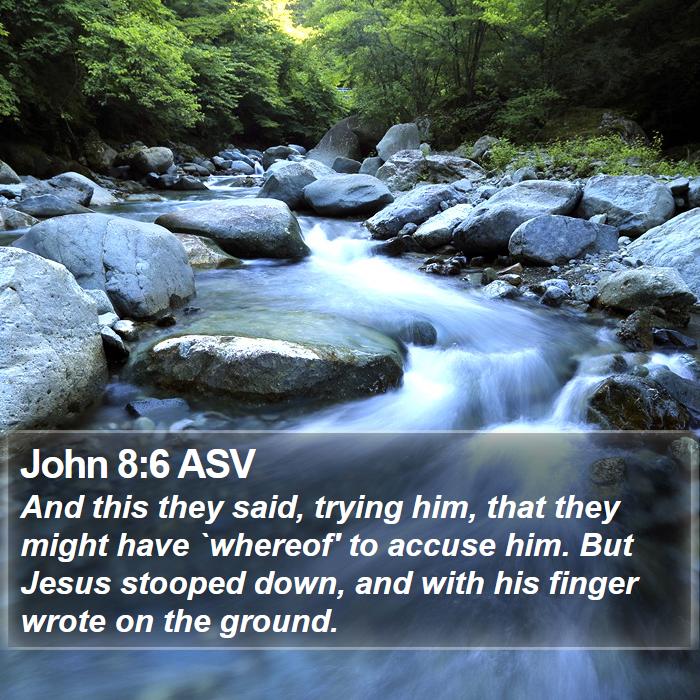 John 8:6 ASV Bible Study