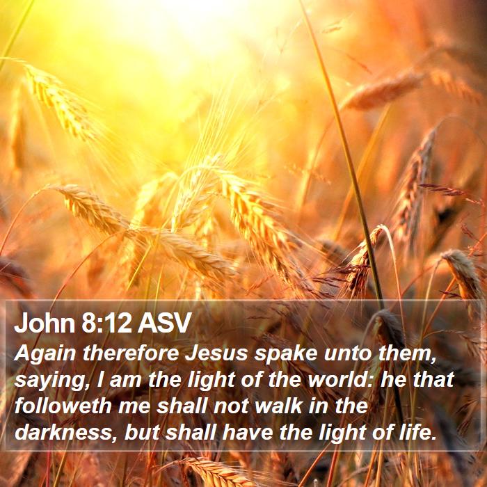 John 8:12 ASV Bible Study