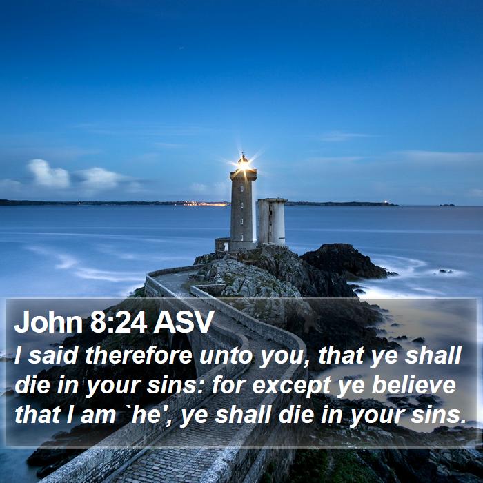 John 8:24 ASV Bible Study