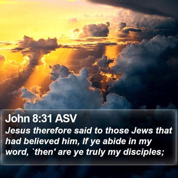 John 8:31 ASV Bible Study