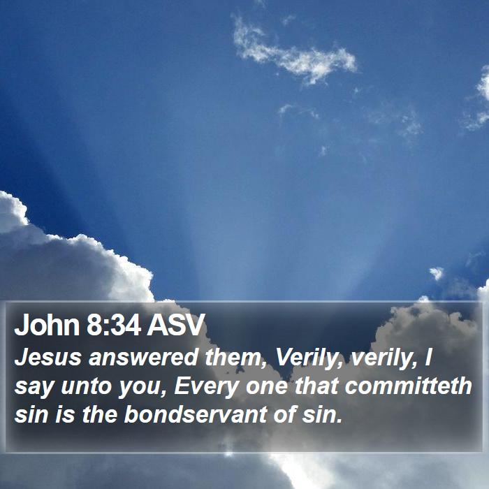 John 8:34 ASV Bible Study