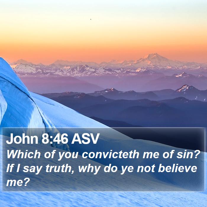 John 8:46 ASV Bible Study