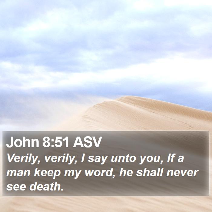 John 8:51 ASV Bible Study