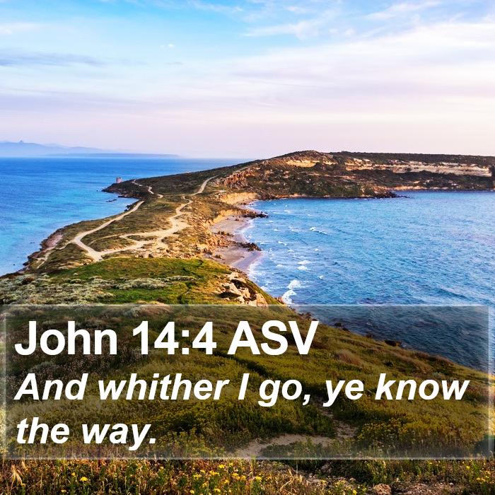 John 14:4 ASV Bible Study