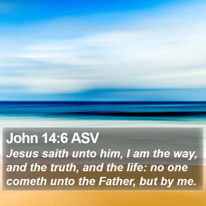 John 14:6 ASV Bible Study