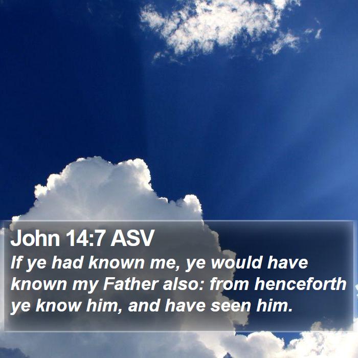 John 14:7 ASV Bible Study