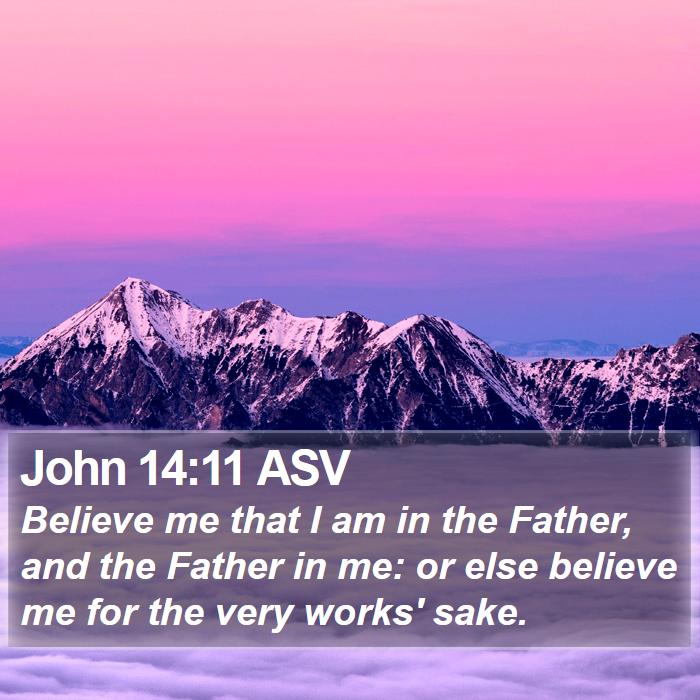 John 14:11 ASV Bible Study