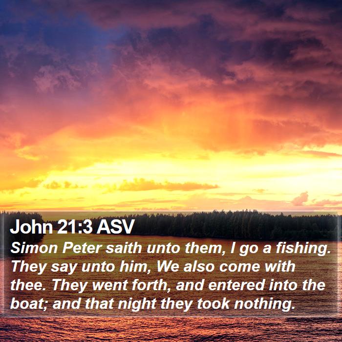 John 21:3 ASV Bible Study