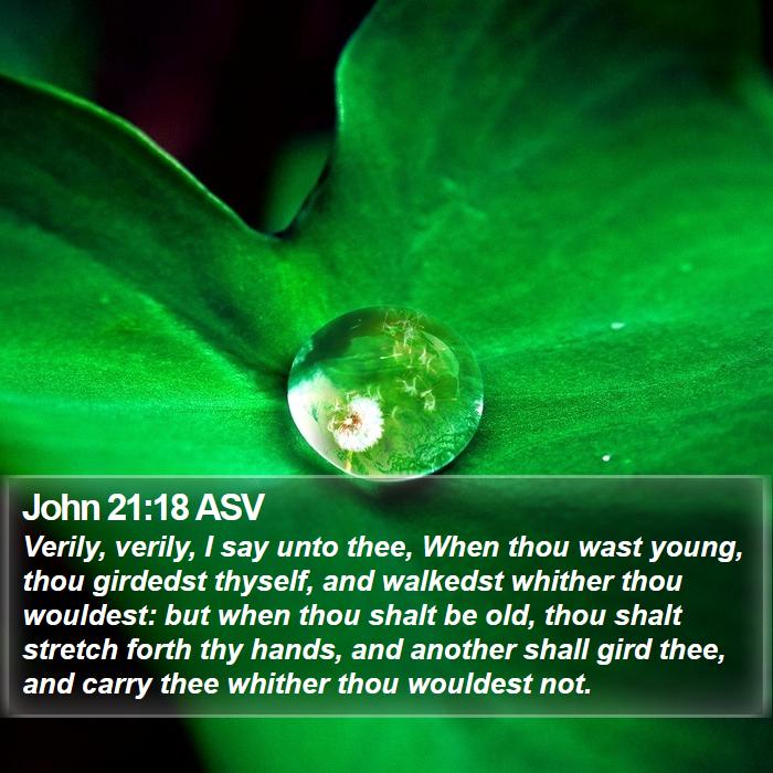 John 21:18 ASV Bible Study