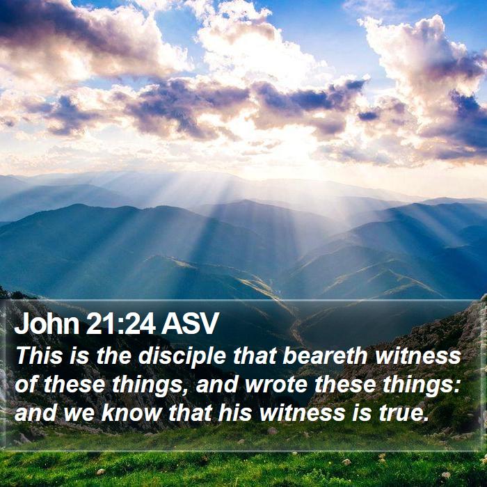 John 21:24 ASV Bible Study