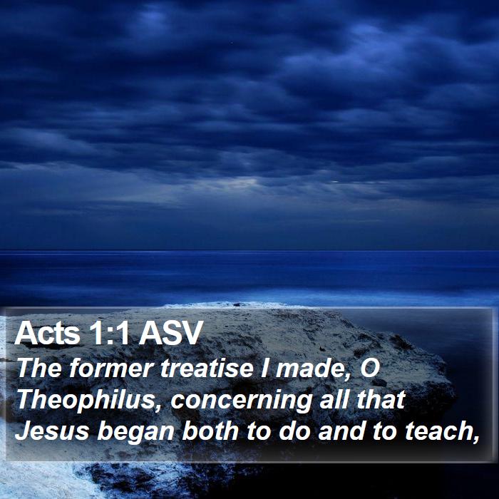 Acts 1:1 ASV Bible Study