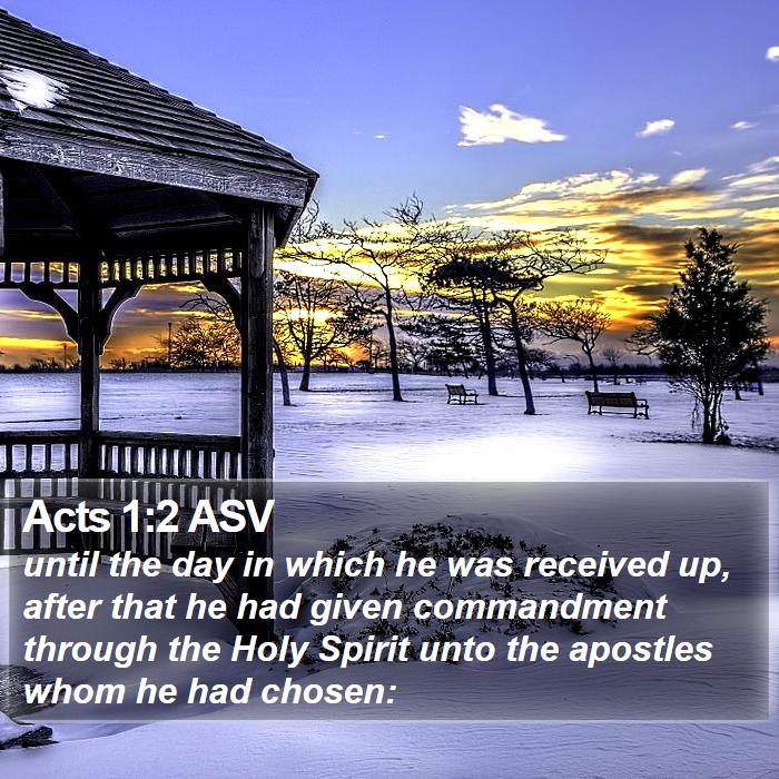 Acts 1:2 ASV Bible Study