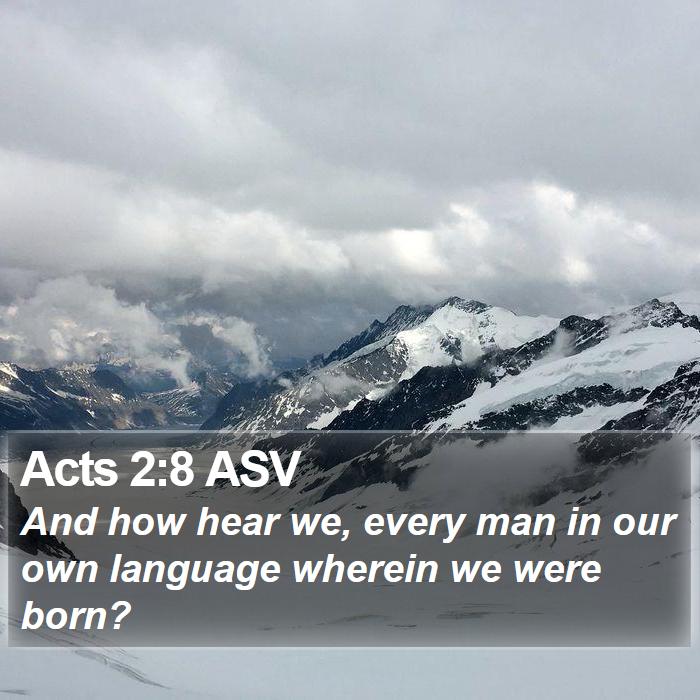 Acts 2:8 ASV Bible Study