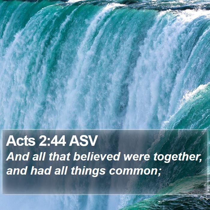 Acts 2:44 ASV Bible Study